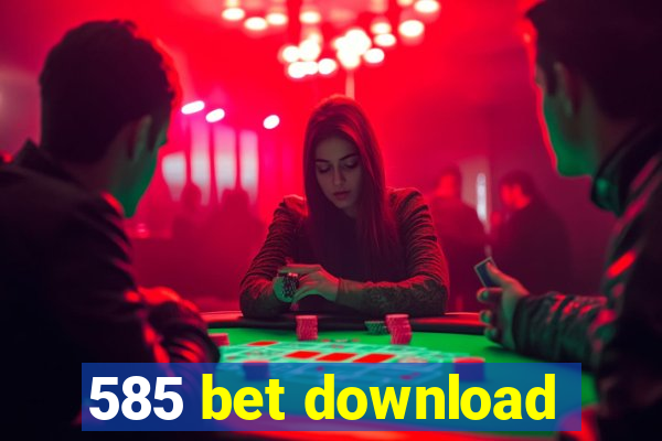 585 bet download